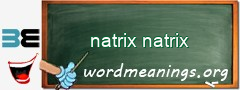 WordMeaning blackboard for natrix natrix